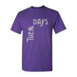 purple Them Days t-shirt